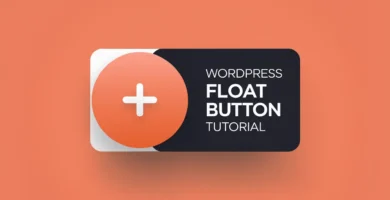 Cómo Crear un Botón Flotante para Mostrar Contenido en WordPress de Forma Responsiva